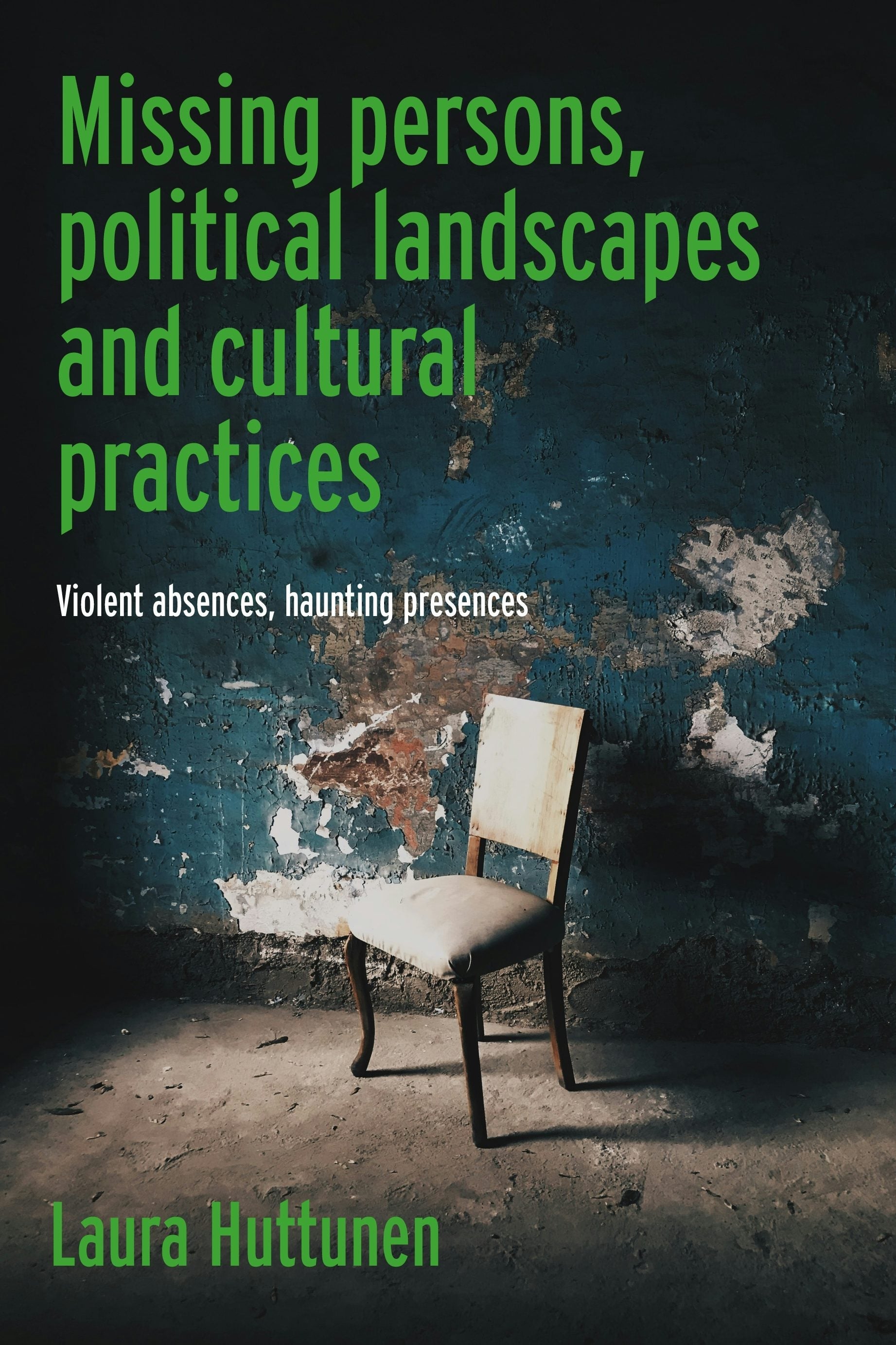 Book cover image for Missing persons, political landscapes and cultural practices ISBN: 9781526177032